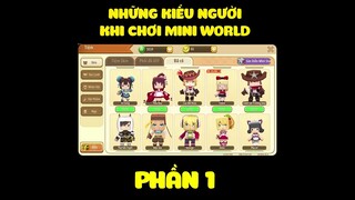 NHỮNG KIỂU NGƯỜI KHI CHƠI MINI WORLD - PHẦN 1: MEOWPEO TV