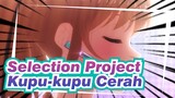 Selection Project|EP 3 Masukan Lagu:Kupu-kupu Cerah