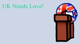 UK needs love!!! (Countryball Animation)