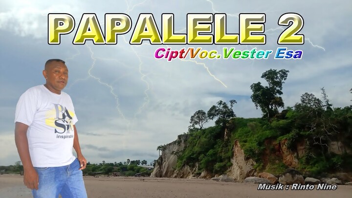 PAPALELE 2 Vester Esa Lagu Timor Terbaru 2022