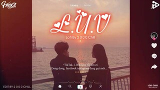 L.U.V | weenuz ft. hnlinn「Lofi by 2 0 0 0 Chill」Em Sẽ Rơi Vào Lòng Anh Để Thương Nhớ Thêm Hot TikTok