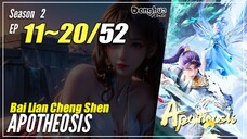 【Bai Lian Cheng Shen】 Season 2 EP 11~20 (63-72) - Apotheosis | Donghua - 1080P