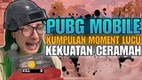 Kumpulan Moment Lucu PUBG MOBILE - KEKUATAN CERAMAH