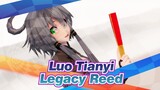 Luo Tianyi|[MMD]Super Beautiful Tianyi~ Legacy Reed