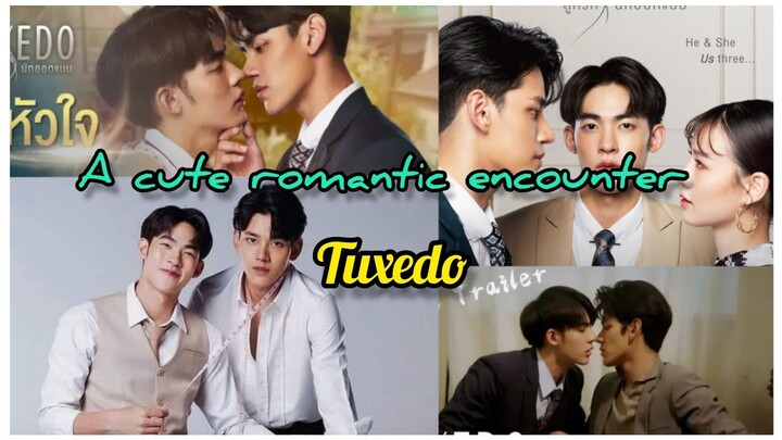 Why you must watch "The Tuxedo"| story, scenes, actors, Thai BL series you must watch