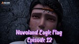 Novoland Eagle Flag Episode 12 Subtitle Indonesia
