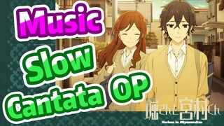 [Horimiya]  Music | Slow Cantata  OP