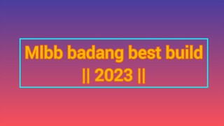 BADANG INSANE EARLY GAME DOMINATION | BADANG BEST BUILD 2023 | MLBB