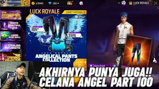 CELANA ANGEL PART 100 AKHIRNYA PUNYA!!