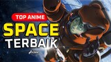 JARANG DIBAHAS!! TOP Anime Space/Luar Angkasa Terbaik !!