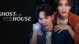 Ghost host , Ghost House (2022 bl series)【】episode 8