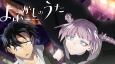 Yofukashi no Uta EP 7 sub indo