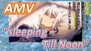 [Banished from the Hero's Party]AMV |  "sleeping Till Noon"