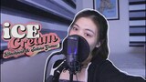 BLACKPINK - 'Ice Cream (with Selena Gomez)' VOCAL COVER by Leigh Andrea