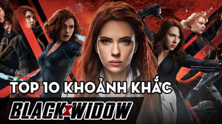 TOP 10 Khoảnh Khắc Đáng Nhớ Của BLACK WIDOW – Natasha Romanoff - Xứng Danh Chị Đẹp MCU | Ten Tickers