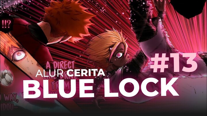 KEMUNCULAN PEMAIN PALING BRUTAL!!! SHIDOU RYUSEI!!! - ALUR CERITA BLUE LOCK Part 13 [CH. 86-89]