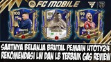 📌SAATNYA BELANJA PEMAIN UTOTY!! REKOMENDASI LW & LB TERBAIK & GAS REVIEW EA SPORT FC MOBILE 20244