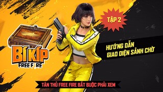 Hướng dẫn giao diện sảnh chờ | Bí Kíp Free Fire Tập 2