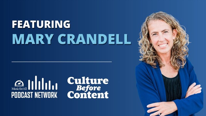 Mary Crandell | Culture Before Content - Ep. 7