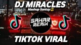 DJ MIRACLES REMIX TIKTOK VIRAL 🎶 DJ TIKTOK TERBARU 2020 | MASHUP LAGU BARAT