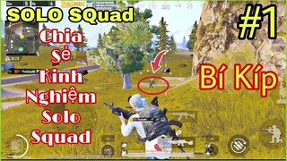 PUBG Mobile _ Chia Sẻ Kinh Nghiệm SoLo Squad - Hoá Thân Ronaldo 🤣 #1