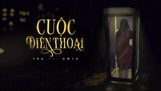 CUỘC ĐIỆN THOẠI (#CDT) - TÙA & CM1X | OFFICIAL AUDIO