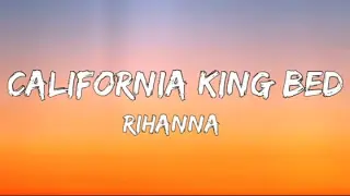 Rihanna - California king bed (lyrics)