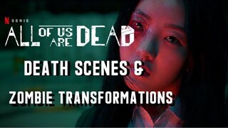 ALL DEATH SCENES & ZOMBIE TRANSFORMATIONS| ALL OF US ARE DEAD SEASON 1| KDRAMA| NETFLIX| 지금 우리 학교는