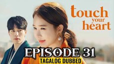 Touch Your Heart Episode 31 Tagalog