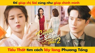 ĐỂ GIÚP CHỊ SÀI, TIỂU THẤT TÌM CÁCH LẤY LÒNG PHƯƠNG TỔNG || CÔ GÁI NGOÀI HÀNH TINH SÀI TIỂU THẤT 2