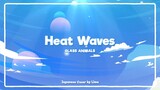 Heat Waves Japanese cover by Lime Citruciel