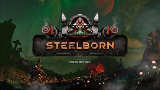 Today's Game - Steelborn Gameplay