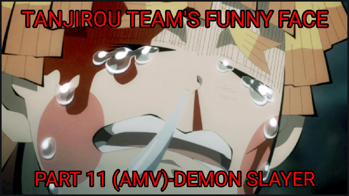 TANJIROU TEAM'S FUNNY FACE-PART 11 (AMV)-DEMON SLAYER