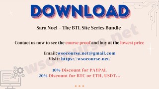 [WSOCOURSE.NET] Sara Noel – The BTL Site Series Bundle