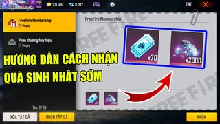 Hướng Dẫn Nhận Trước Quà Sinh Nhật Vip Nhất Của Free Fire - Anh Em Nhận Chưa ? | Free Fire