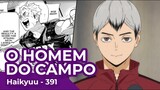 HAIKYUU CAPÍTULO 391 DO MANGÁ - QUEM PRECISA DE MEMÓRIAS - REVIEW/ANÁLISE