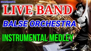 LIVE BAND || BALSE ORCHESTRA MEDLEY | INSTRUMENTAL