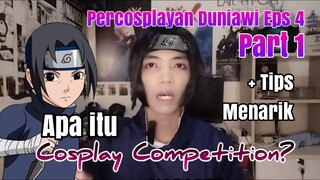 Bahas Cosplay Competition dan beberapa Tips menariknya ✅ - Percosplayan Duniawi Eps 4