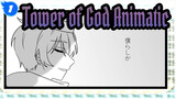 [Tower of God/Animatic] Kaigaishii Kotoba no Yami ni_1