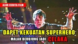 DAPET KEKUATAN SUPERHERO, MALAH BERUJUNG JADI CELAKA | ALUR CERITA FILM