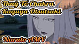 Kiếp Trước Của Ootutuki Kaguya -- Dòng Dõi Chakra | Naruto AMV