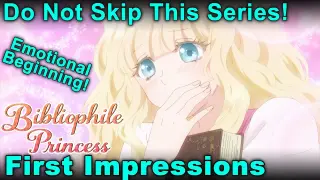Don't Skip This Series! Emotional Start - Bibliophile Princess First Impressions! (Mushikaburi-hime)