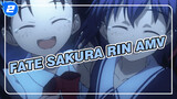 Sakura dan Rin, Orang Lembut Pada Akhirnya Akan Bahagia | Fate AMV_2