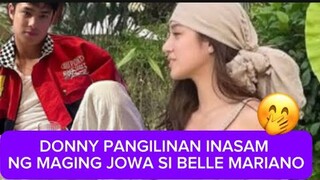 DONNY PANGILINAN INASAM NA MAGING JOWA SI BELLE MARIANO🤭❤️