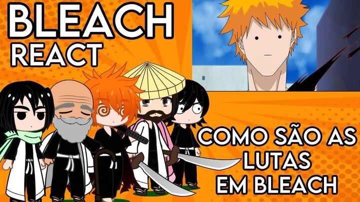 Bleach Reagindo (COMO SÃO AS LUTAS EM BLEACH) (CURTA) Voice Makers (gacha life react)