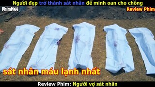 [Review Phim] Người Vợ Sát Nhân - Ngụy Tạo Chứng Cứ Giúp Chồng Thoát Tội Và Cái Kết Bất Ngờ