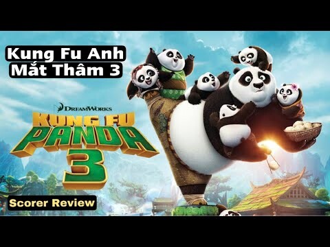 Bí Ẩn Về Sức Mạnh Của Thần Khí - Review Phim Kung Fu Panda 3 (Rạp Phim Scorer)