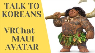 TALK TO KOREANS USING VR CHAT - MAUI AVATAR