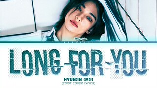 [Stray Kids : SKZ-RECORD] Hyunjin 'Long For You' Lyrics (Color Coded Lyrics)