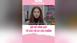 Tố cáo chồng trên sóng truyền hình bhdkbiz mynutaisinh birthofbeauty phimhanquoc kdrama kdramalover phimhay ngoaitinh